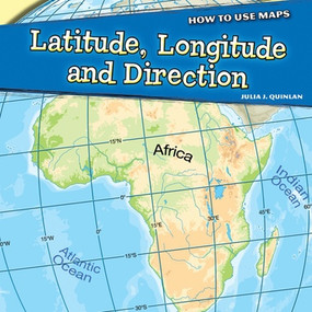 Latitude, Longitude, and Direction - 9781448862726 by Julia J. Quinlan, 9781448862726