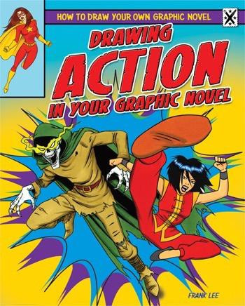 Drawing Action in Your Graphic Novel - 9781448864775 by Frances Lee, 9781448864775
