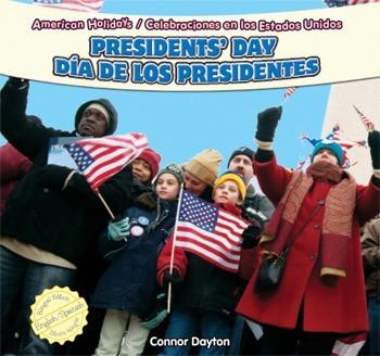 Presidents' Day / Día de los Presidentes by Connor Dayton, Eduardo Alamán, 9781448867080