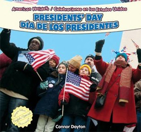 Presidents' Day / Día de los Presidentes (Bilingual Edition) by Connor Dayton, Eduardo Alamán, 9781448867080