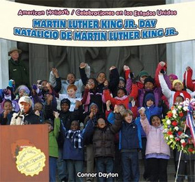 Martin Luther King Jr. Day / Natalicio de Martin Luther King Jr. (Bilingual Edition) by Connor Dayton, Eduardo Alamán, 9781448867103