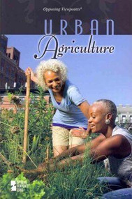 Urban Agriculture by Nancy Dziedzic, Lynn M. Zott, 9780737754469