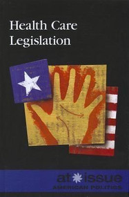 Health Care Legislation - 9780737755770 by David M. Haugen, Susan Musser, 9780737755770