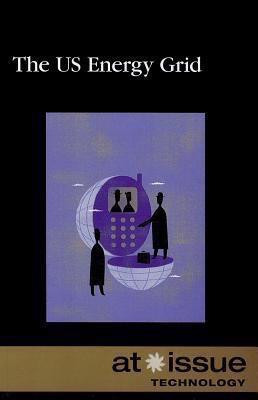 The U.S. Energy Grid - 9780737756036 by David M. Haugen, Susan Musser, 9780737756036