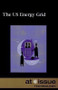 The U.S. Energy Grid - 9780737756036 by David M. Haugen, Susan Musser, 9780737756036