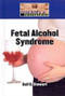 Fetal Alcohol Syndrome - 9781420506952 by Gail B. Stewart, 9781420506952