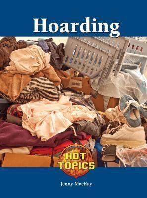 Hoarding by Jennifer MacKay, 9781420505504