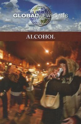 Alcohol - 9780737756432 by Margaret Haerens, 9780737756432
