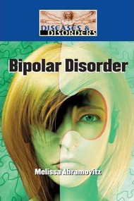 Bipolar Disorder - 9781420508536 by Melissa Abramovitz, Jennifer MacKay, 9781420508536