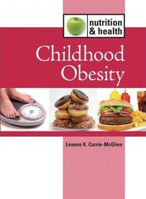 Childhood Obesity - 9781420507232 by Leanne K. Currie-McGhee, 9781420507232