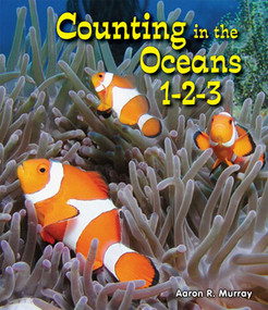 Counting in the Oceans 1-2-3 by Aaron R. Murray, 9780766040526