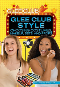 Glee Club Style by Colleen Ryckert Cook, 9781448868766