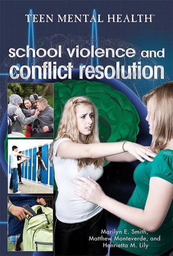 School Violence and Conflict Resolution by Matthew Monteverde, Henrietta M. Lily, Marilyn E. Smith, 9781448868919