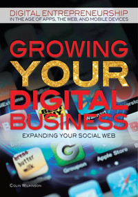 Growing Your Digital Business - 9781448869749 by Colin Wilkinson, 9781448869749