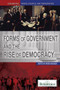 Forms of Government and the Rise of Democracy by Brian Duignan Senior Editor, Religion and Philosophy, 9781615306718