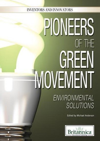 Pioneers of the Green Movement (Environmental Solutions) by Michael Anderson, 9781615306985