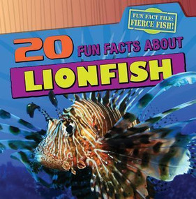 20 Fun Facts About Lionfish - 9781433969805 by Heather Moore Niver, 9781433969805