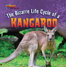 The Bizarre Life Cycle of a Kangaroo by Barbara M. Linde, 9781433970474