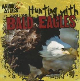 Hunting with Bald Eagles - 9781433970641 by Paige Thurnherr, 9781433970641