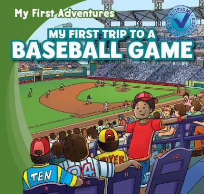 My First Trip to a Baseball Game by Katie Kawa, 9781433973048