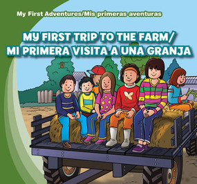 My First Trip to the Farm /Mi primera visita a una granja by Katie Kawa, 9781433973789