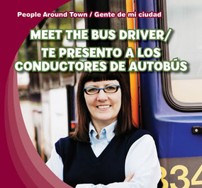 Meet the Bus Driver /Te presento a los conductores de autobús by Joyce Jeffries, 9781433973840