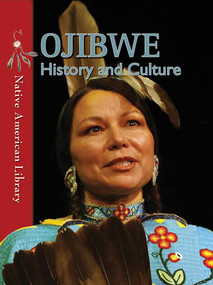 Ojibwe History and Culture by Sierra Adare, Helen Dwyer, 9781433974212
