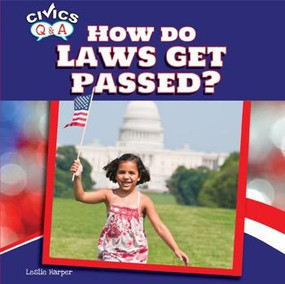 How Do Laws Get Passed? by Leslie Harper, 9781448874361