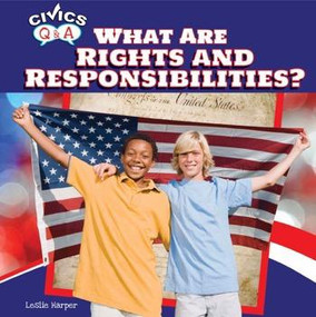 What Are Rights and Responsibilities? by Leslie Harper, 9781448874378