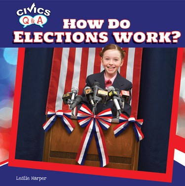 How Do Elections Work? - 9781448875054 by Leslie Harper, 9781448875054