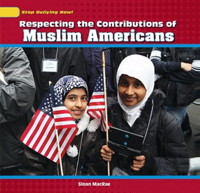 Respecting the Contributions of Muslim Americans - 9781448875177 by Sloan MacRae, 9781448875177