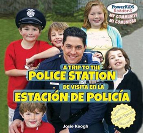 A Trip to the Police Station / De visita en la estación de policía by Eduardo Alamán, Josie Keogh, 9781448878291