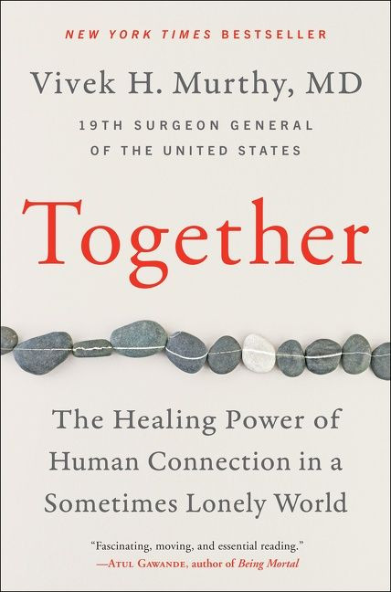 Together (The Healing Power of Human Connection in a Sometimes Lonely World) - 9780062913302 by Vivek H. Murthy, M.D., 9780062913302