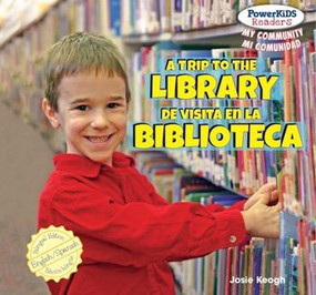A Trip to the Library / De visita en la biblioteca (Bilingual Edition) by Eduardo Alamán, Josie Keogh, 9781448878338