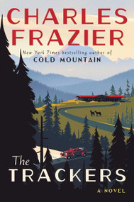 The Trackers (A Novel) by Charles Frazier, 9780062948083