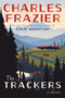 The Trackers (A Novel) by Charles Frazier, 9780062948083
