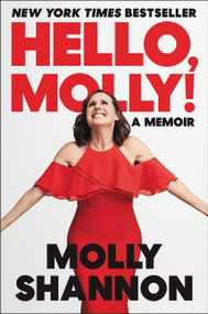 Hello, Molly! (A Memoir) - 9780063056244 by Molly Shannon, Sean Wilsey, 9780063056244