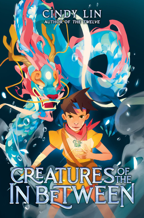 Creatures of the In Between by Cindy Lin, 9780063064799