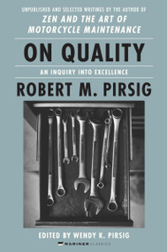 On Quality (An Inquiry into Excellence: Unpublished and Selected Writings) - 9780063084650 by Robert M. Pirsig, Wendy K. Pirsig, 9780063084650