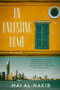 An Unlasting Home (A Novel) - 9780063135109 by Mai Al-Nakib, 9780063135109