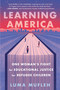 Learning America (One Woman's Fight for Educational Justice for Refugee Children) - 9780063268715 by Luma Mufleh, 9780063268715