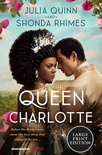 Queen Charlotte (Before Bridgerton Came a Love Story That Changed the Ton…) - 9780063307704 by Julia Quinn, Shonda Rhimes, 9780063307704