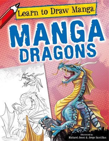 Manga Dragons by Richard Jones, Jorge Santillan, 9781448878741