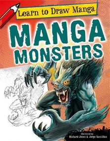 Manga Monsters by Richard Jones, Jorge Santillan, 9781448878765