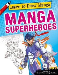 Manga Superheroes by Richard Jones, Jorge Santillan, 9781448878772
