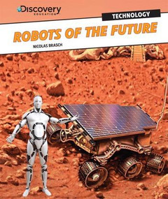 Robots of the Future by Nicholas Brasch, 9781448878857