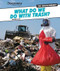 What Do We Do with Trash? by Edward Close, 9781448878949