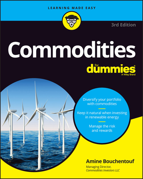 Commodities For Dummies - 9781394155156 by Amine Bouchentouf, 9781394155156
