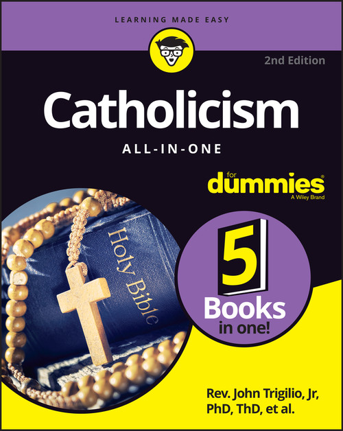 Catholicism All-in-One For Dummies - 9781394165018 by Rev. John Trigilio, Jr., Rev. Kenneth Brighenti, Rev. Monsignor James Cafone, Rev. Jonathan Toborowsky, Annie Sullivan, 9781394165018