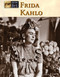 Frida Kahlo - 9781420508505 by Don Nardo, 9781420508505